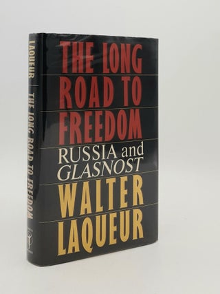Item #186426 THE LONG ROAD TO FREEDOM Russia and Glasnost. LAQUEUR Walter