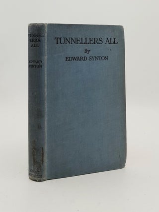 Item #186511 TUNNELLERS ALL. SYNTON Edward