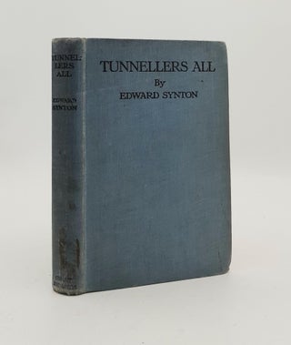 Item #186511 TUNNELLERS ALL. SYNTON Edward