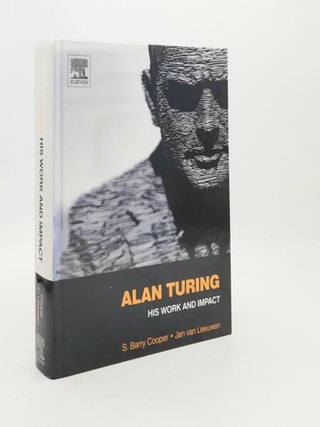 Item #186625 ALAN TURING His Work and Impact. VAN LEEUWEN Jan COOPER S. Barry