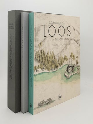 CORNELIUS LOOS IN THE OTTOMAN WORLD Drawings for the King of Sweden 1710-1711.