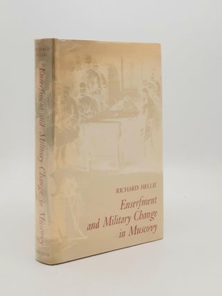 Item #187047 ENSERFMENT AND MILITARY CHANGE IN MUSCOVY. HELLIE Richard
