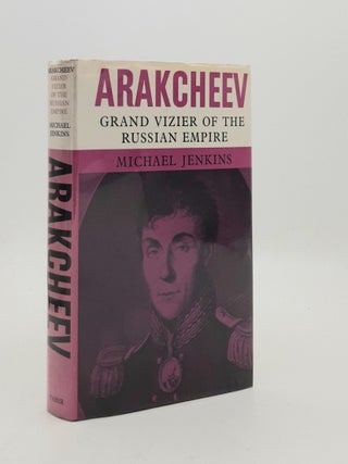 Item #187048 ARAKCHEEV Grand Vizier of the Russian Empire. JENKINS Michael