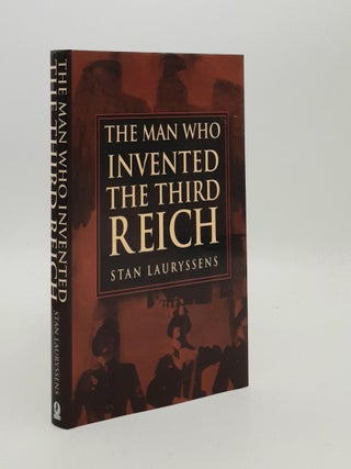 Item #187207 THE MAN WHO INVENTED THE THIRD REICH The Life and times of Arthur Moeller van der...
