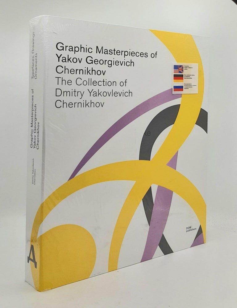Item #187258 THE GRAPHIC MASTERPIECES OF YAKOV GEORGIEVICH CHERNIKHOV The Collection of Dmitry Yakovlevich Chernikhov Typefaces Drawings Ornaments. CHERNIKHOV Yakov Geotgievich.