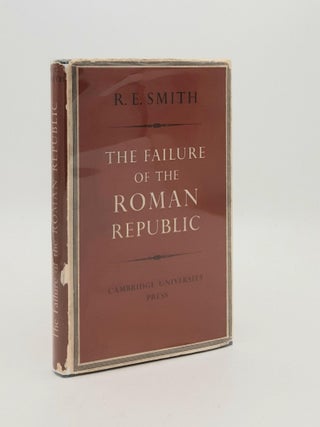 Item #187354 THE FAILURE OF THE ROMAN REPUBLIC. SMITH R. E