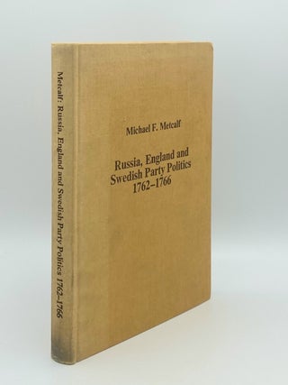 Item #187538 RUSSIA ENGLAND AND SWEDISH PARTY POLITICS 1762-1766 The Interplay between Great...