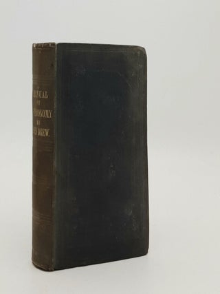 Item #187629 MANUAL OF ASTRONOMY A Popular Treatise on Descriptive Physical and Practical...
