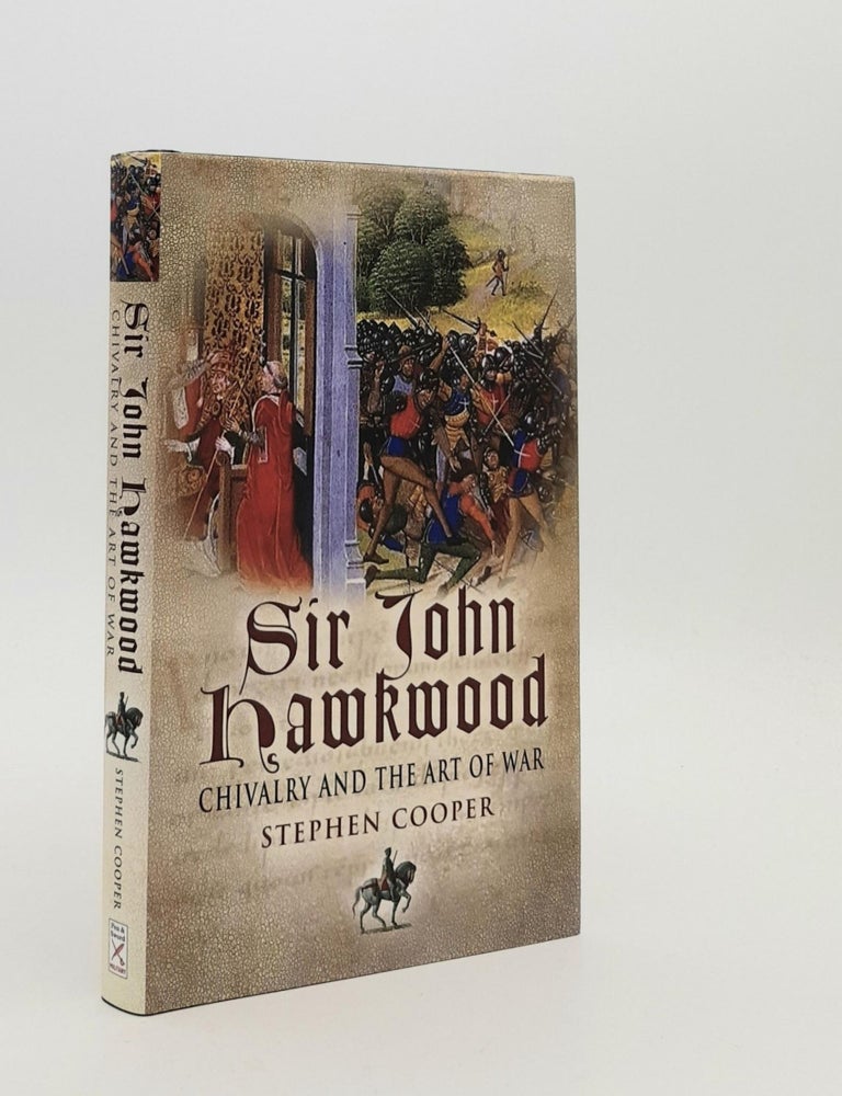 Item #187868 SIR JOHN HAWKWOOD Chivalry and the Art of War. COOPER Stephen.