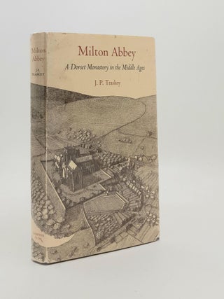Item #188157 MILTON ABBEY A Dorset Monastery in the Middle Ages. TRASKEY J. P