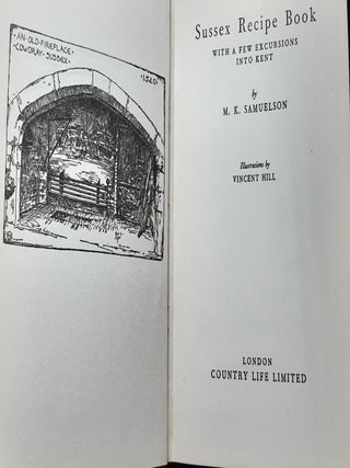 SUSSEX RECIPE BOOK With A Few Excursions Into Kent.