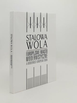 Item #188335 STALOWA WOLA Europejskie Miasto Modernistyczne A Modernist European Town. GARANTY...