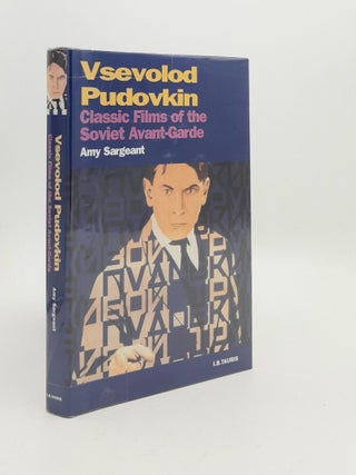 Item #188359 VSEVOLOD PUDOVKIN Classic Films of the Soviet Avant-Garde. SARGEANT Amy