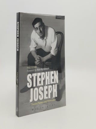 Item #188451 STEPHEN JOSEPH Theatre Pioneer and Provocateur. ELSAM Paul