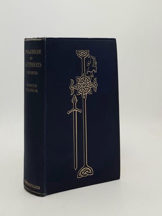 Item #188492 THE LIFE AND LETTERS OF THE REVEREND JAMES MAC GREGOR D.D. Minister of St Cuthberts...