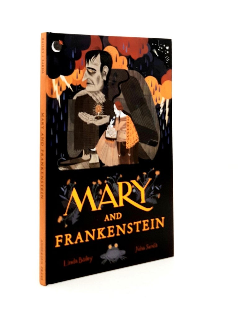 Item #188804 MARY AND FRANKENSTEIN The True Story of Mary Shelley. SARDA Julia BAILEY Linda.
