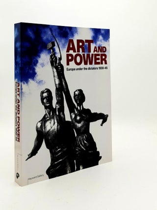 Item #188849 ART AND POWER Europe Under the Dictators 1930-45. ADES Dawn
