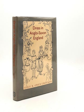 Item #188863 DRESS IN ANGLO-SAXON ENGLAND. OWEN-CROCKER Gale R