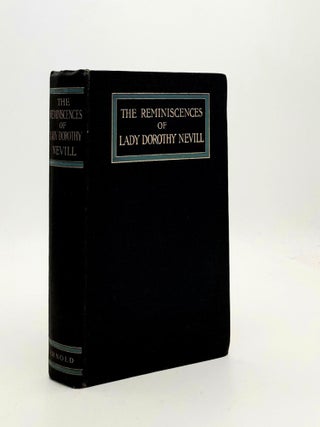 Item #188927 THE REMINISCENCES OF LADY DOROTHY NEVILL. NEVILL Ralph NEVILL Dorothy