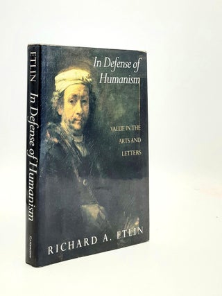 Item #189308 IN DEFENSE OF HUMANISM Value in the Arts and Letters. ETLIN Richard A