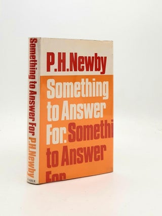 Item #189608 SOMETHING TO ANSWER FOR. NEWBY P. H