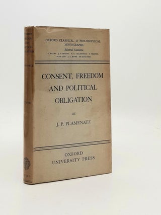 Item #189688 CONSENT FREEDOM AND POLITICAL OBLIGATION (Oxford Classical and Philosophical...