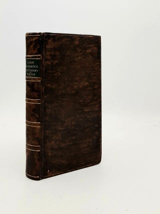 Item #189731 A NEW MATHEMATICAL DICTIONARY Containing the Explication of All the Terms in Pure...