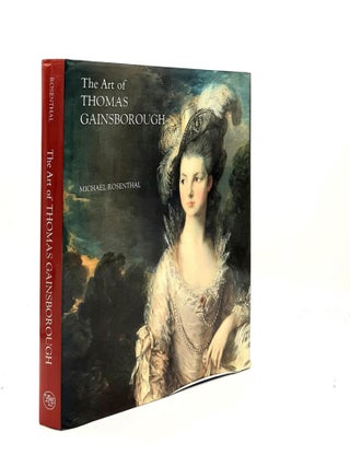 THE ART OF THOMAS GAINSBOROUGH A Little Business for the Eye. ROSENTHAL Michael.