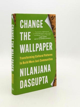 Item #189779 CHANGE THE WALLPAPER Transforming Cultural Patterns to Build More Just Communities....