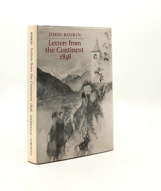 Item #189858 LETTERS FROM THE CONTINENT 1858. HAYMAN John RUSKIN John