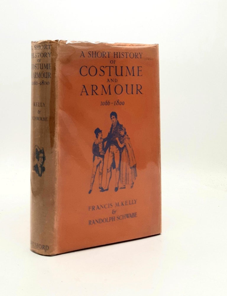 Item #189907 A SHORT HISTORY OF COSTUME AND ARMOUR Chiefly in England Volume I 1066-1800 [&] Volume II 1485-1800. SCHWABE Randolph KELLY Francis M.