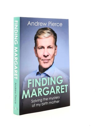 Item #189995 FINDING MARGARET Solving the Mystery of My Birth Mother. PIERCE Andrew