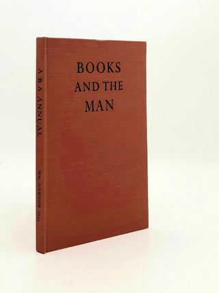BOOKS AND THE MAN Antiquarian Booksellers' Association Annual.