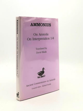 Item #190153 AMMONIUS On Aristotle's On Interpretation 1-8. BLANK David AMMONIUS