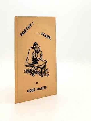 Item #190194 POETRY?...POOH! HARRIS Odee, Oscar Drewe Harris
