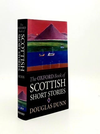 Item #190196 THE OXFORD BOOK OF SCOTTISH SHORT STORIES. DUNN Douglas