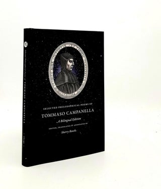 Item #190207 SELECTED PHILOSOPHICAL POEMS OF THOMAS CAMPANELLA A Bilingual Edition. ROUSH Sherry...