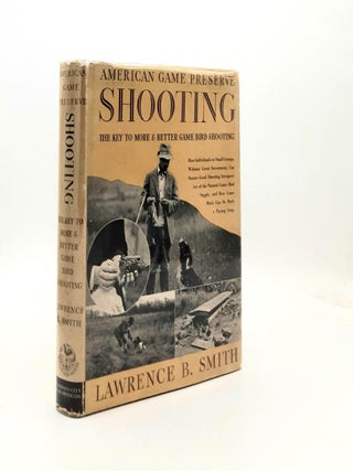 Item #190546 AMERICAN GAME PRESERVE SHOOTING. SMITH Lawrence B
