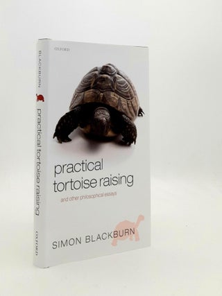 Item #190569 PRACTICAL TORTOISE RAISING And Other Philosophical Essays. BLACKBURN Simon