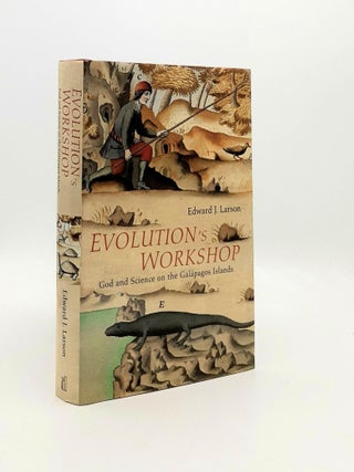 Item #190614 EVOLUTION'S WORKSHOP God and Science on the Galapagos Islands. LARSON Edward J