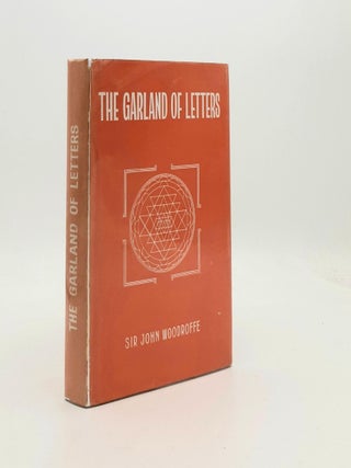 Item #190682 THE GARLAND OF LETTERS Studies in the Mantra-Sastra. WOODROFFE Sir John