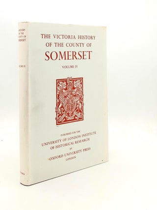 Item #190772 A HISTORY OF THE COUNTY OF SOMERSET Volume IV (Victoria County History). DUNNING R. W