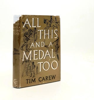 Item #190816 ALL THIS AND A MEDAL TOO. CAREW Tim