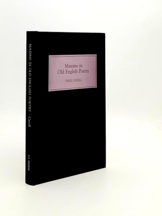 Item #191115 MAXIMS IN OLD ENGLISH POETRY. CAVILL Paul