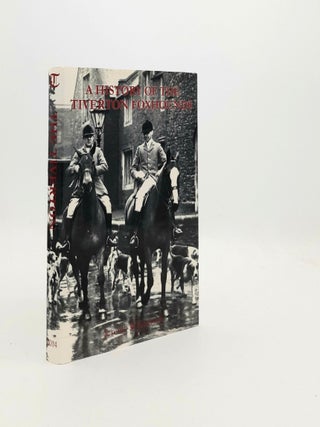 A HISTORY OF THE TIVERTON FOXHOUNDS. WHITEHORN Jeremy.