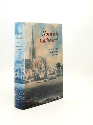 Item #191550 NORWICH CATHEDRAL Church City and Diocese 1096-1996. FERNIE Eric ATHERTON Ian, SMITH...
