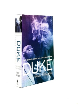 Item #191612 DUKE A Life of Duke Ellington. TEACHOUT Terry
