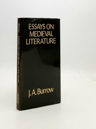 Item #191664 ESSAYS ON MEDIEVAL LITERATURE. BURROW J. A