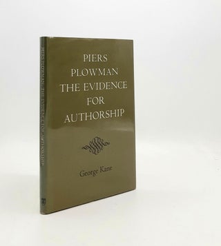 Item #191672 PIERS PLOWMAN The Evidence for Authorship. KANE George