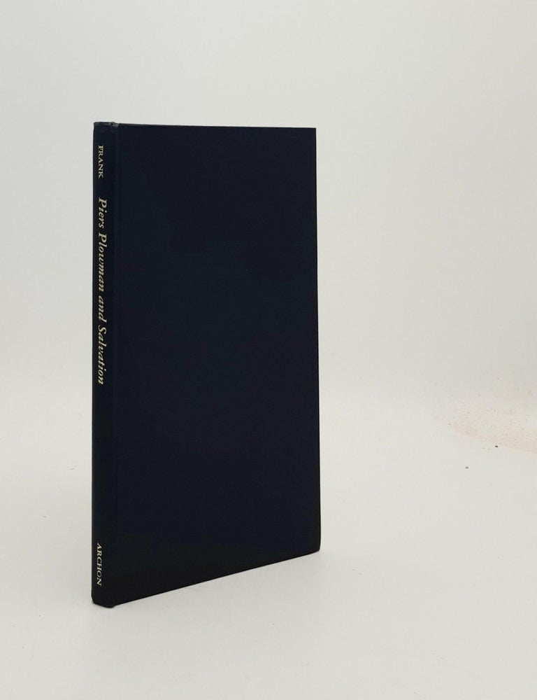 Item #191686 PIERS PLOWMAN AND THE SCHEME OF SALVATION An Interpretation of Dowel Dobet and Dobest. FRANK Robert Worth.